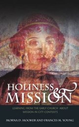 Holiness and Mission - Morna D. Hooker ; Frances Margaret Young - 9780334043812
