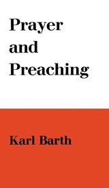 Prayer and Preaching - Karl Barth - 9780334047421