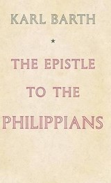 The Epistle to the Philippians - BARTH,  Karl - 9780334047506