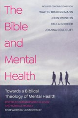 The Bible and Mental Health - Christopher C.H. Cook ; Isabelle Hamley - 9780334059776