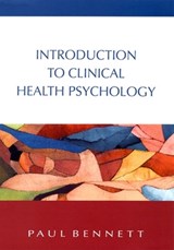 Introduction To Clinical Health Psychology - Paul Bennett - 9780335204977