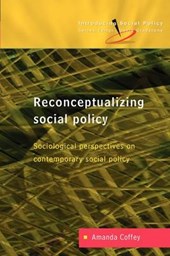Reconceptualizing Social Policy: Sociological Perspectives on Contemporary Social Policy