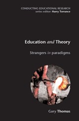 Education and Theory: Strangers in Paradigms - Gary Thomas - 9780335211791