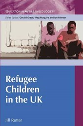 Rutter, J: Refugee Children in the UK