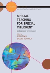Special Teaching for Special Children? Pedagogies for Inclusion - Ann Lewis ; Brahm Norwich - 9780335214051
