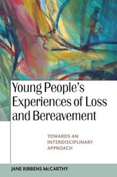 Ribbens Mccarthy, J: Young People's Experiences of Loss and