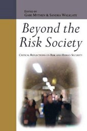 Beyond the Risk Society: Critical Reflections on Risk and Human Security