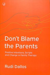 Don't Blame the Parents: Corrective Scripts and the Development of Problems in Families