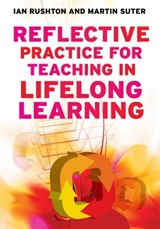 Reflective Practice for Teaching in Lifelong Learning - Ian Rushton ; Martin Suter - 9780335244010