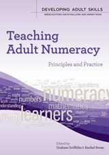 Teaching Adult Numeracy: Principles and Practice - GRIFFITHS,  Graham ; Stone, Rachel - 9780335246823
