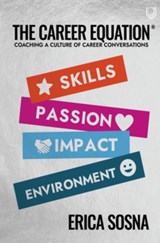 The Career Equation: Coaching a Culture of Career Conversations - Erica Sosna - 9780335249053