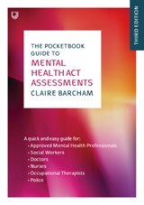 The Pocketbook Guide to Mental Health Act Assessments 3e - Claire Barcham - 9780335249138