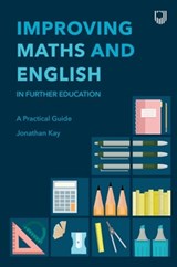 Improving Maths and English in Further Education: A Practical Guide - Jonathan Kay - 9780335250370