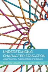 Understanding Character Education: Approaches, Applications and Issues - Paul Watts ; Michael Fullard ; Andrew Peterson - 9780335250516