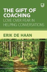 The Gift of Coaching: Love over Fear in Helping Conversations - Erik de Haan - 9780335251988