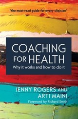 Coaching for Health: Why it works and how to do it - Jenny Rogers ; Arti Maini - 9780335262304