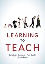 Learning to Teach - Jonathan Glazzard ; Neil Denby ; Jayne Price - 9780335263288