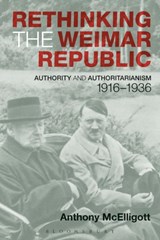 Rethinking the Weimar Republic | Mcelligott, Anthony (university of Limerick, Ireland) | 