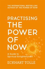 Practising The Power Of Now - Eckhart Tolle - 9780340822531