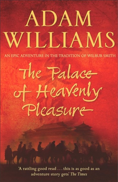 The Palace of Heavenly Pleasure, Adam Williams - Paperback - 9780340827871