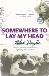 Somewhere To Lay My Head - Robert Douglas - 9780340898444