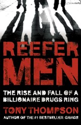 Reefer Men: The Rise and Fall of a Billionaire Drug Ring - Tony Thompson - 9780340899359