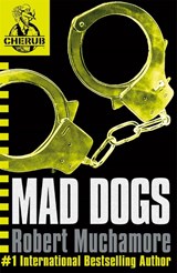 CHERUB: Mad Dogs - Robert Muchamore - 9780340911716
