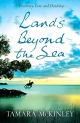 Lands Beyond the Sea - Tamara Mckinley - 9780340924679