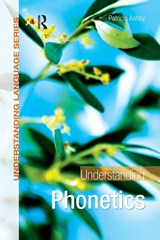 Understanding Phonetics - Patricia (University of Westminster Ashby - 9780340928271