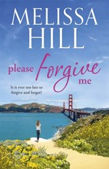 Please Forgive Me - Melissa Hill - 9780340952955