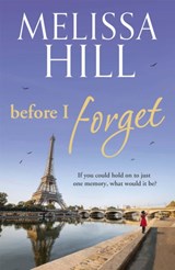 Before I Forget - Melissa Hill - 9780340952993