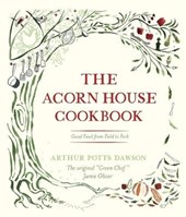 The Acorn House Cookbook