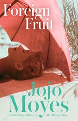 Foreign Fruit - Jojo Moyes - 9780340960363