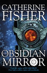 Shakespeare Quartet: The Obsidian Mirror - Catherine Fisher - 9780340970089