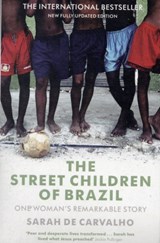 The Street Children of Brazil - Sarah De Carvalho - 9780340980088