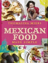 Mexican Food Made Simple - MIERS,  Thomasina - 9780340994986