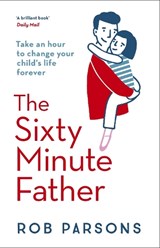 The Sixty Minute Father - PARSONS,  Rob - 9780340995617