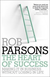 The Heart of Success - Rob Parsons - 9780340995624