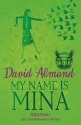 My Name is Mina - David Almond - 9780340997260