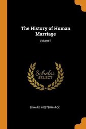 The History of Human Marriage; Volume 1