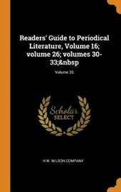 Readers' Guide to Periodical Literature, Volume 16; Volume 26; Volumes 30-33; Volume 35