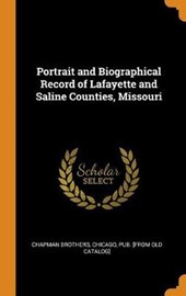 Portrait and Biographical Record of Lafayette and Saline Counties, Missouri