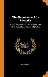 The Huguenots of La Rochelle