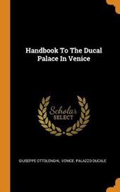Handbook to the Ducal Palace in Venice