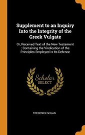 Supplement to an Inquiry Into the Integrity of the Greek Vulgate