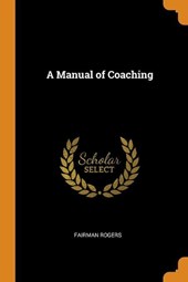 A Manual of Coaching