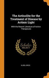 The Actinolite for the Treatment of Disease by Actinic Light