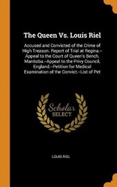 The Queen vs. Louis Riel