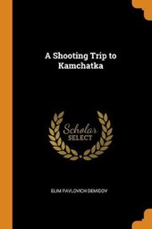 A Shooting Trip to Kamchatka