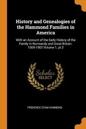 History and Genealogies of the Hammond Families in America